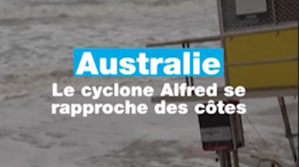 Australie : le cyclone Alfred se rapproche des côtes
